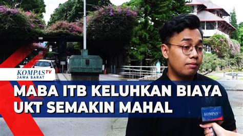 Kampus ITB Angkat Bicara Soal Keluhan Biaya UKT Mahal YouTube