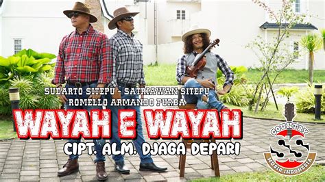 Wayah E Wayah Sudarto Sitepu Friends Cipt Alm Djaga Depari