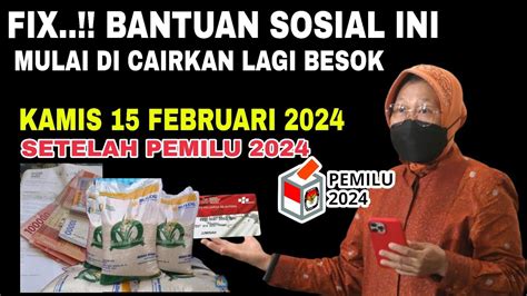 MULAI LAGI Bantuan Sosial Yang Akan Dicairkan Besok 15 Februari 2024