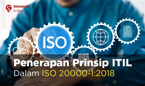 Penerapan Prinsip Prinsip ITIL Dalam Konteks ISO 20000 1 2018