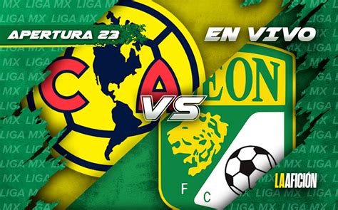 América Vs León Hoy Cuartos De Final Liga Mx 2023 Resumen Grupo