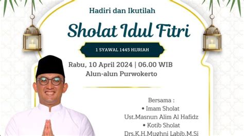 Deretan Lokasi Sholat Idul Fitri 2024 Di Purwokerto Rabu 10 April 2024