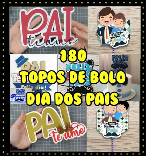 Pacotão 180 Arquivos Topo De Bolo Dia Dos Pais Elo7