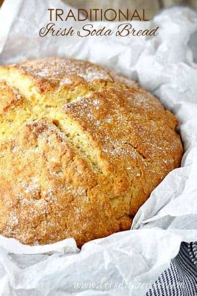 Traditional Irish Soda Bread Lets Dish Recipes