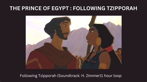 The Prince Of Egypt Following Tzipporah Hans Zimmer 1 Hour Loop