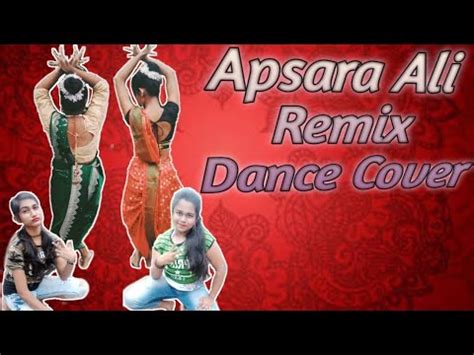 Apsara Ali Remix Apsara Ali Cradless Dance Cover Youtube