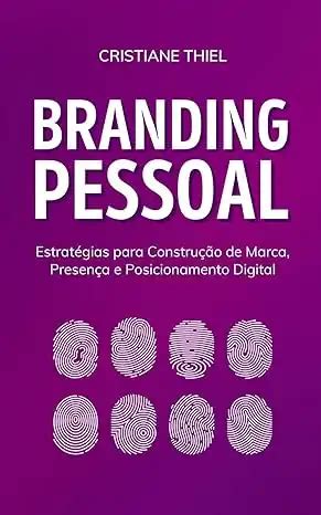 Branding Pessoal Estrat Gias Para Construir Sua Marca Presen A E