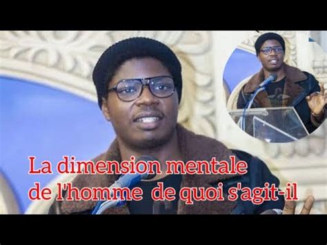 La Dimension Mentale De L Homme Youtube