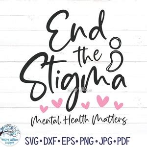 End The Stigma Mental Health Matters Svg For Cricut Depression