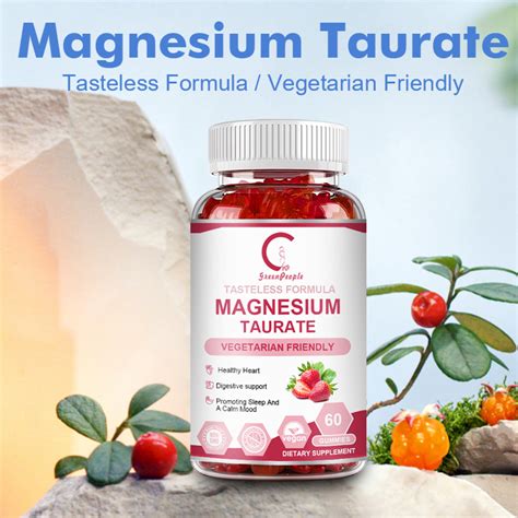 Magnesium Taurate Supplement Magnesium Taurate Gummies For Overall Health Muscles Function