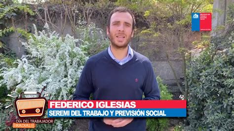 Seremi Del Trabajo Federico Iglesias Saluda A Las Radios De La Regi N