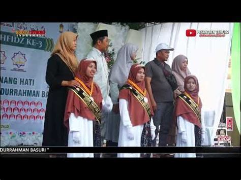 10 WISUDA TAHFIDZ KE 3 PESANTREN TAHFIDZ ABDURRAHMAN BASURI YouTube