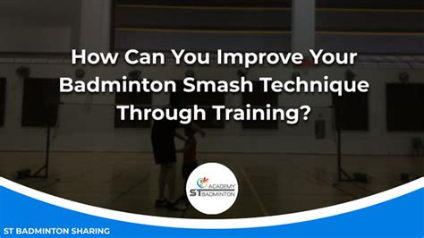 Improve Your Badminton Smash Technique Through Training?