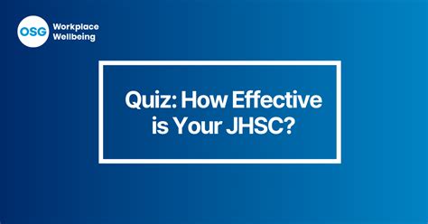 How Effective is Your JHSC? - OSG 
