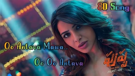 Oo Antava Mawa Oo Oo Antava 8d Song Pushpa Samantha Allu Arjun Rashmika Youtube