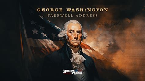 George Washington Farewell Address Broken Anthem