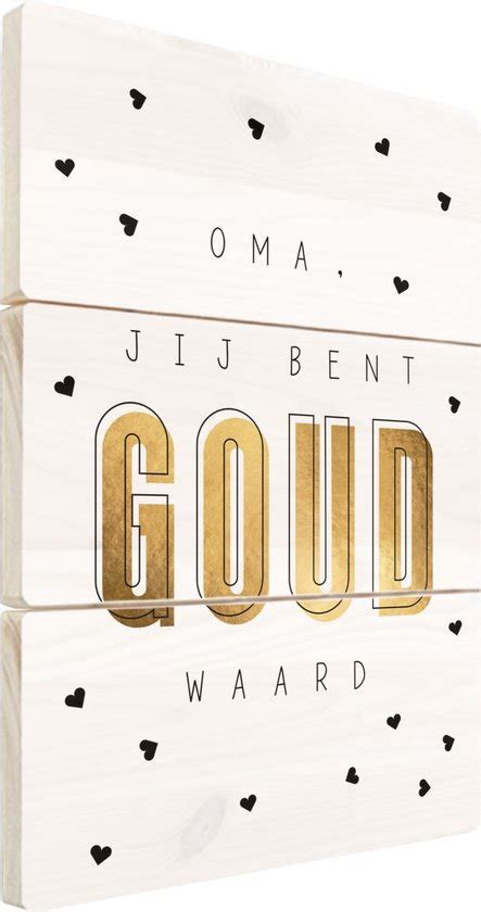 Spreuken Oma Jij Bent Goud Waard Oma Quotes