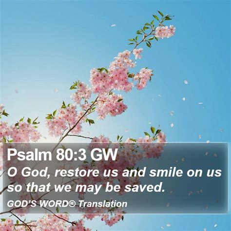 Psalm Gw O God Restore Us And Smile On Us So That We May