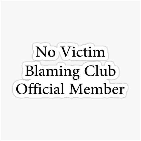 No Victim Blaming Club Official Member Sticker For Sale By