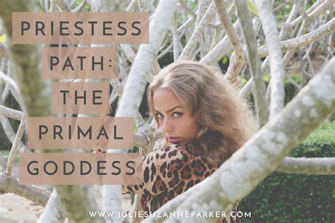 Priestess Path The Primal Goddess Julie Parker