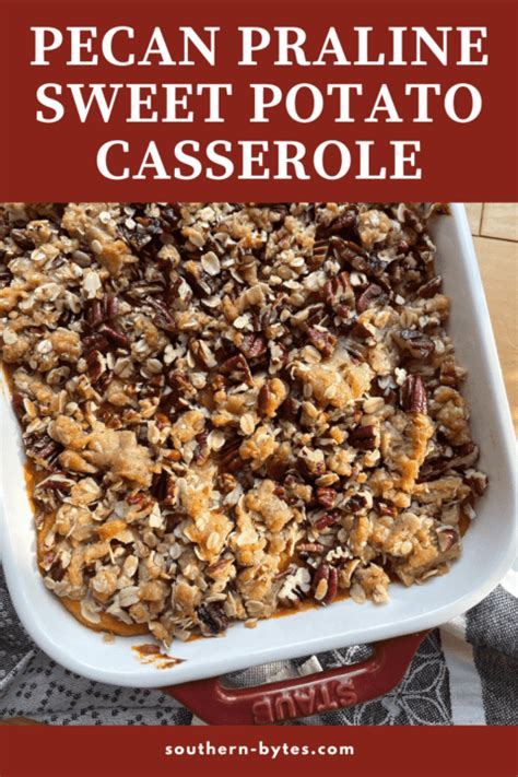 Sweet Potato Casserole With Pecan Praline Topping Artofit