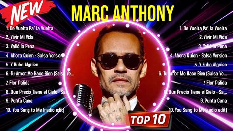 Las 10 Mejores Canciones De Marc Anthony 2024 YouTube