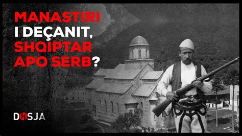 Dosja Historike Manastiri I De Anit Shqiptar Apo Serb Youtube