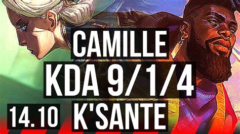 Camille Vs Ksante Top 9 1 4 Legendary 500 Games Euw Master