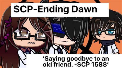 SCP Gacha Club EP7 Saying Goodbye To An Old Friend SCP 1588