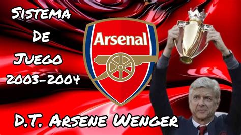 As Jugaba El Arsenal De Arsene Wenger Los Invencibles