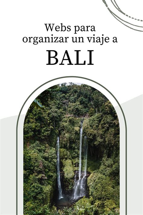 Descubre Las Mejores Webs Para Organizar Un Viaje A Bali Para Que Lo