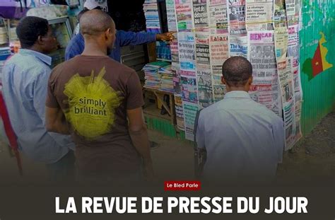 Revue De Presse Camerounaise Du Mardi Aout Lebledparle