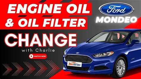 How To Change Engine Oil And Filter Ford Mondeo Oil And Filter Change