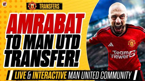 Amrabat Transfer News Exploding Man Utd Fulham And A Medical Full