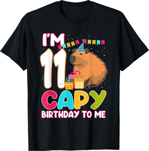 Hot Trending Kiraa Tee With I M 11 Year Old Capy Birthday To Me 11Th Birthday Capybara Unisex S