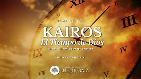 Kairos El Tiempo De Dios Culto En Vivo Enero Youtube