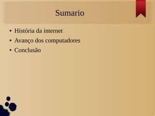 Evolução dos computadores e História da internet PPT