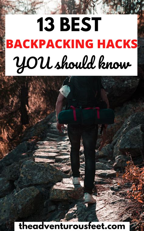 Backpacking Hacks Every Backpacker Should Know Backpacking Tips