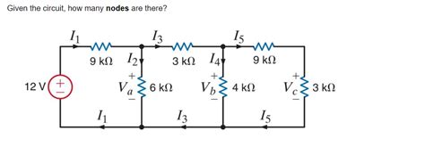 Given The Circuit How Many Nodes Are There How Many Chegg