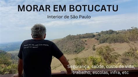 Morar Em Botucatu No Interior De S O Paulo Youtube