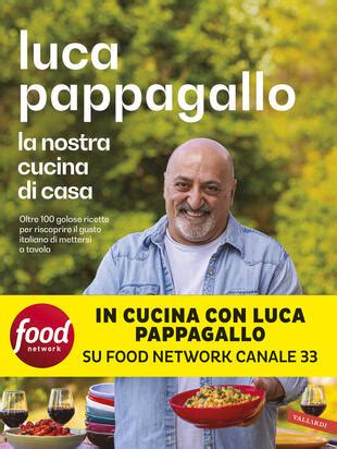 Luca Pappagallo Firmacopie La Nostra Cucina Di Casa A Lecce