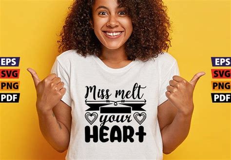 24 Miss Melt Your Heart Svg Designs And Graphics