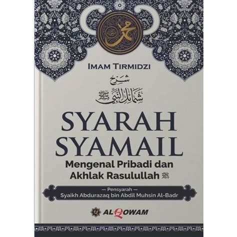 Buku Syarah Syamail Mengenal Pribadi Dan Akhlak Rasulullah Shopee