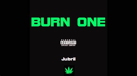 Jubril Burn One Youtube