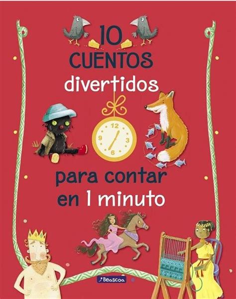 · 10 Cuentos Divertidos Para Contar En 1 Minuto Cuentos Para Contar En 1 Minuto · Varios