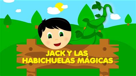 JACK Y LAS HABICHUELAS MÁGICAS CUENTOS CLÁSICOS YouTube