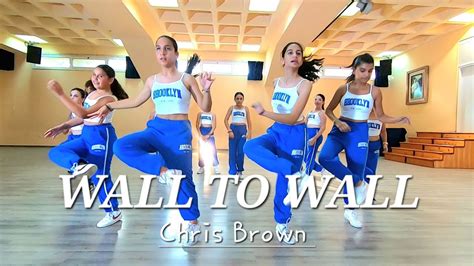 Chris Brown Wall To Wall Dance Choreography Dance Class Video Wall To