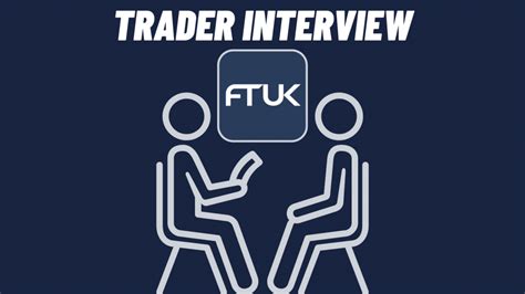 FTUK Interview Trader Samwel Forex Prop Reviews