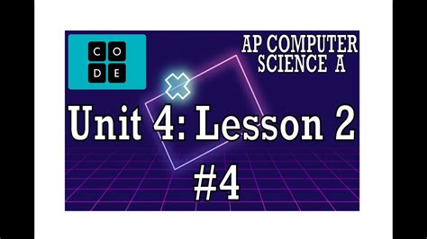 AP CS A Code Org Unit 4 Lesson 2 4 2022 YouTube