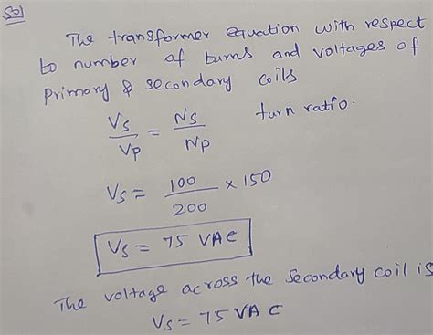 [solved] A Transformer Has 200 Turns In The Primary 100 Turns In The Course Hero